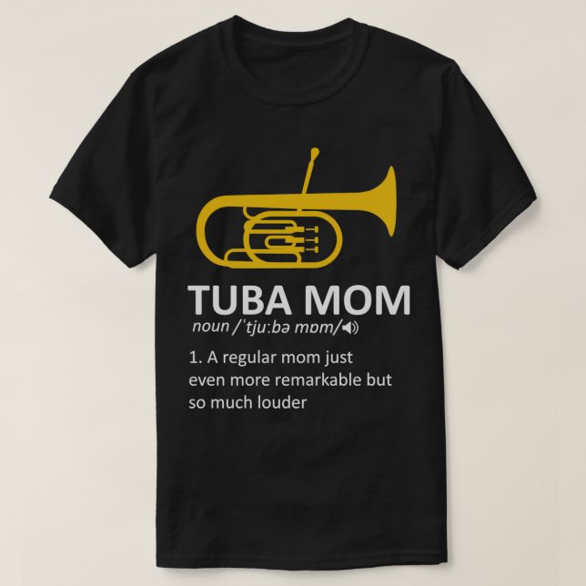 Tuba Mom Definition Funny Marching Band Tuba Playe T-Shirt (Design Front)