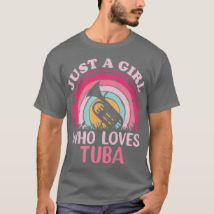 Tuba Music Lover Vintage Just A Girl Who Loves Tub T-Shirt