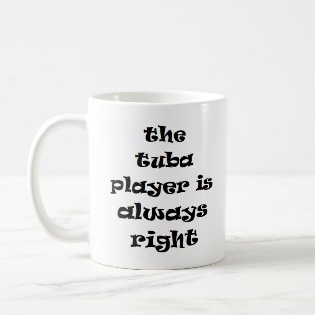 tuba player always right coffee mug (Left)