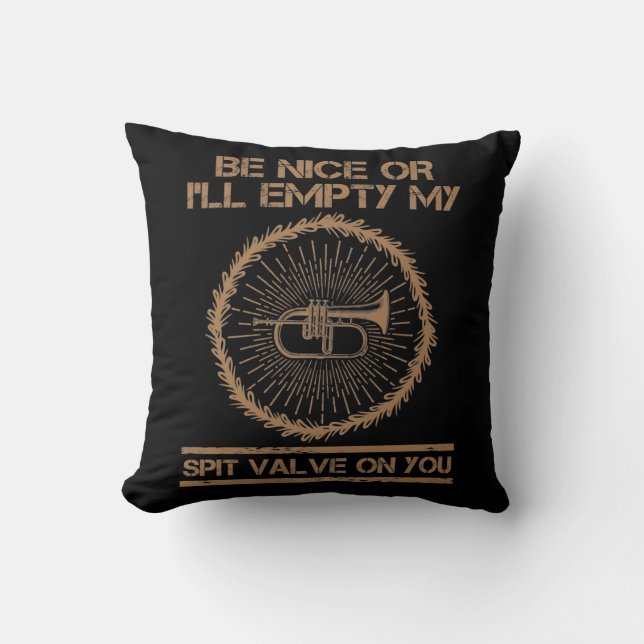 Tuba Player Wind Brass Instrument Sarcasm Spit Val Throw Pillow (Front)
