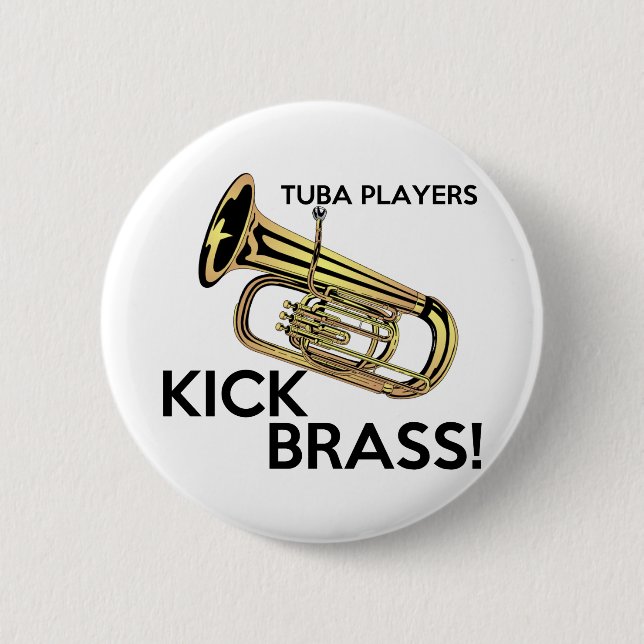 Tuba Players Kick Brass 2 Inch Round Button (Front)