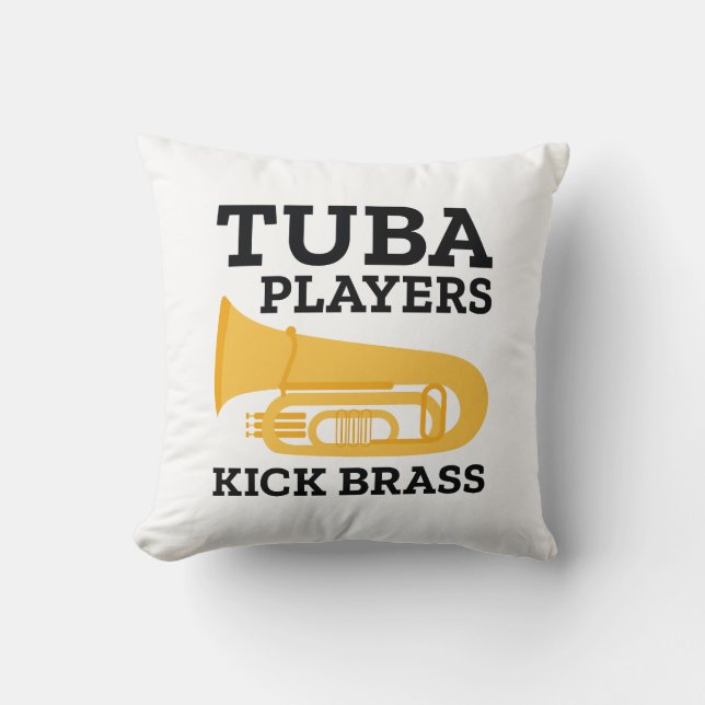 Tuba Players Kick Brass Throw Pillow (Front)