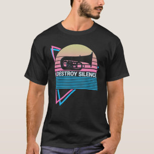Tuba Tubist Instrument I Destroy Silence T-Shirt