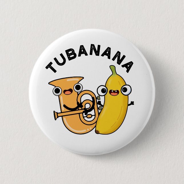 Tubanana Funny Tuba Banana Pun  2 Inch Round Button (Front)