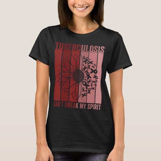 Tuberculosis Can't Break My Spirit Sunflower T-Shirt (Front)