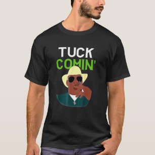 Tuck Comin Costume T-Shirt