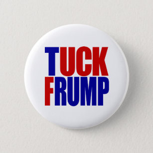 "TUCK FRUMP” 2.25-inch 2 Inch Round Button