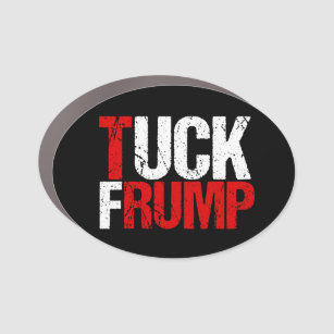 Tuck Frump Funny Anti Donald Trump Political Car Magnet