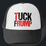 Tuck Frump Funny Anti Donald Trump Political Trucker Hat<br><div class="desc">Tuck Frump hat. A funny political cap for the resistance to bring to a protest or rally against Trump.  Anti Trump humour gift.</div>