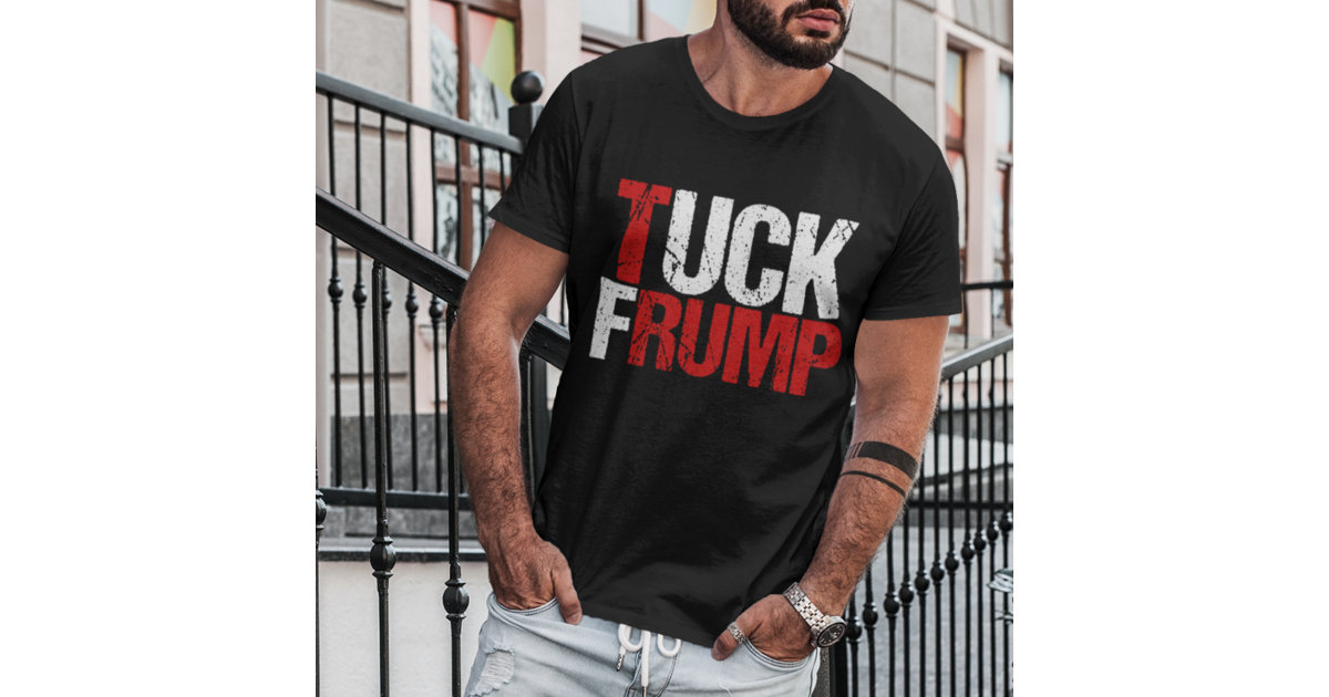 Tuck Frump Funny Anti Donald Trump T Shirt Zazzle 3342