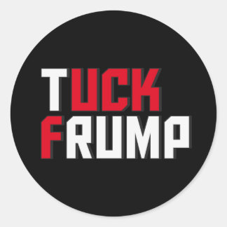 Tuck Frump Funny Anti Donald Trump Wordplay Classic Round Sticker