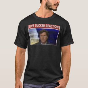 Tucker Carlson Live Tucker Reaction   T-Shirt