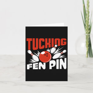 Tucking Fen Pin Bowling Player Sport Bowler Funny Card