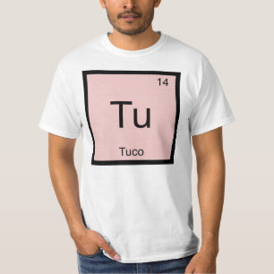 Tuco Name Chemistry Element Periodic Table T-Shirt