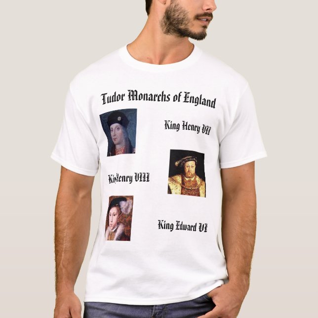 Tudor Monarchs of England T-Shirt (Front)