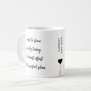 Tuesday Custom Motivational Quote Coffee Mug