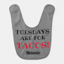 Tuesdays are for Tacos! Customizable Grey