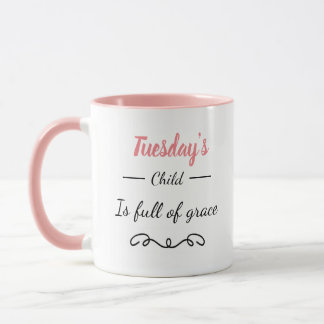 Tuesdays Child Mug