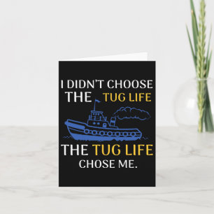 Tug Life Tugboat Funny Boating Quote  Card