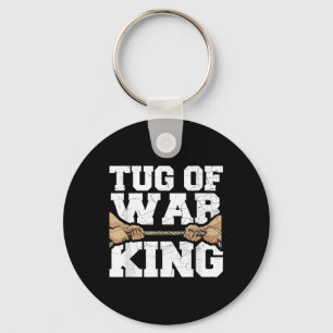 Tug Of War King Quote For A Tug Of War Lover Keychain