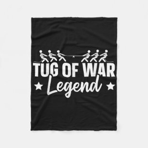 Tug Of War Legend Design For A Tug Of War Fan Fleece Blanket