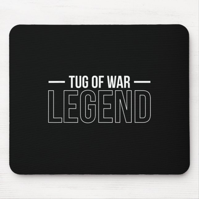 Tug Of War Legend Tug Of War Rope Pulling  Mouse Pad (Front)
