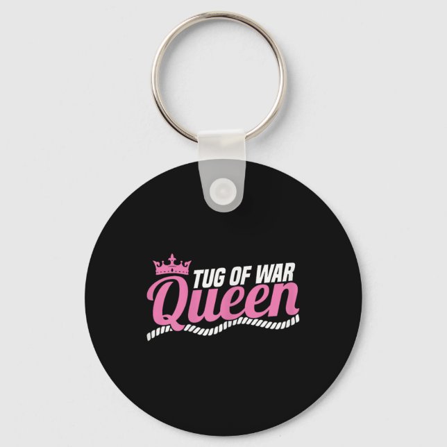 Tug Of War Queen Design For A Tug Of War Fan  Keychain (Front)