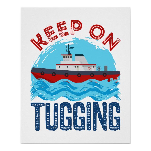 Tugboat Keep on Tugging Poster (Front)