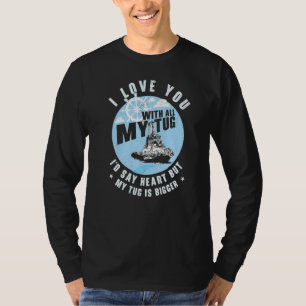 Tugboat Sailing Captain Boating Tug Boat Owner 1 T-Shirt
