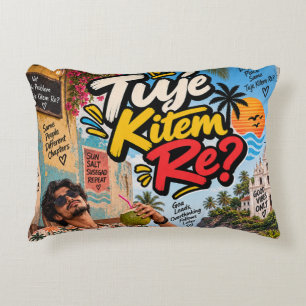 Tuje Kitem Re? — Goa Soul, Good Vibes Only Accent Pillow