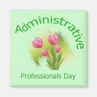 Tulip Flowers Administrative Professionals Day Magnet
