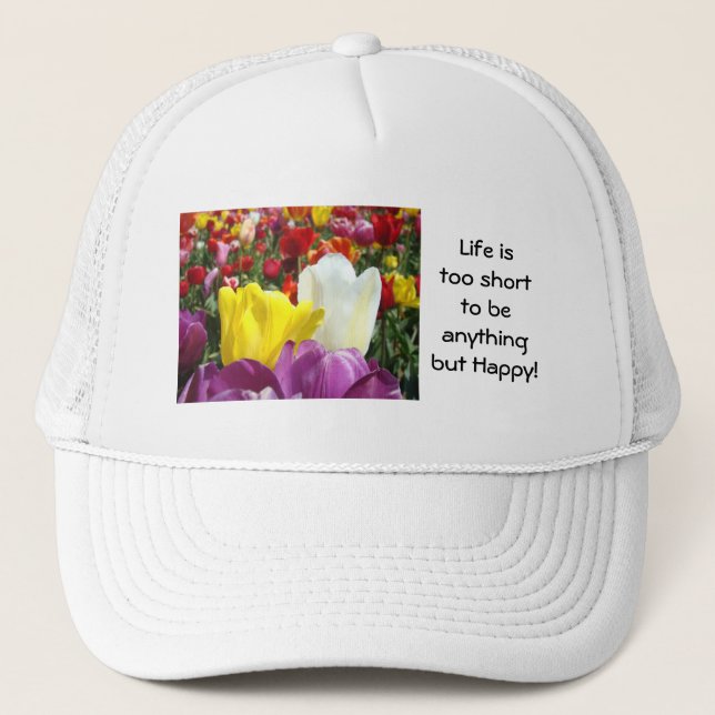 Tulip hat Life is too short to be happy Spring (Front)