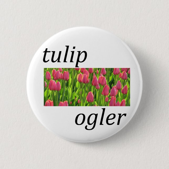 Tulip Ogler 2 Inch Round Button (Front)