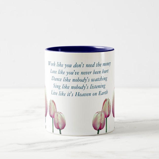 Tulip Work Love Dance Sing Live Inspirational Two-Tone Coffee Mug (Center)