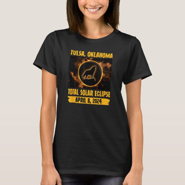 Tulsa Oklahoma Total Solar Eclipse Wolf Howling At T-Shirt (Front)