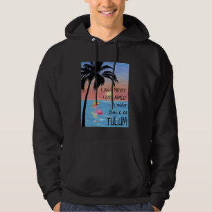 Tulum Mexico Dream Flamingo Adventure Memories Sou Hoodie