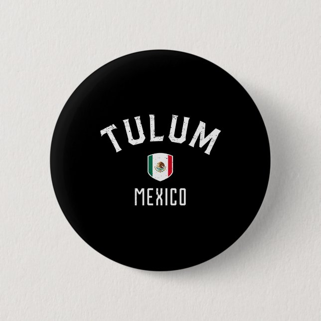 Tulum Mexico - Mexican Flag Tulum Tee  2 Inch Round Button (Front)