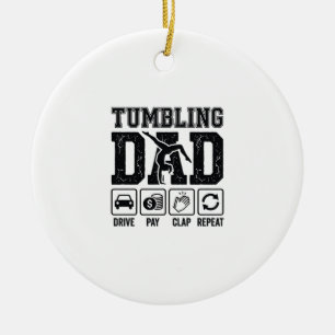 Tumbling Dad Drive Pay Clap Repeat Shirt Design_1 Ceramic Ornament