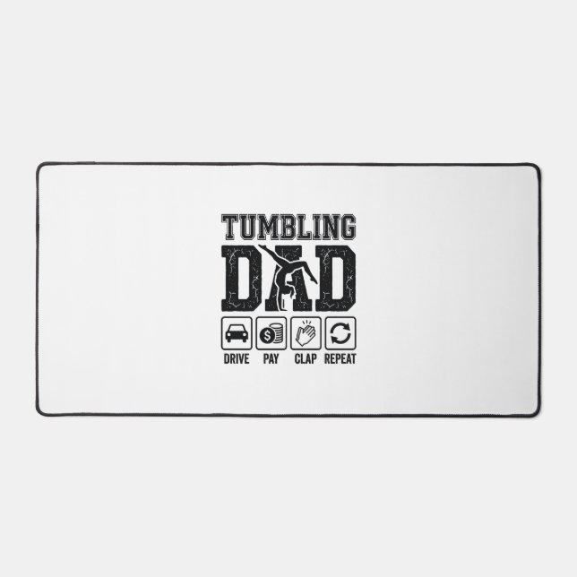 Tumbling Dad Drive Pay Clap Repeat Shirt Design_1 Desk Mat (Front)