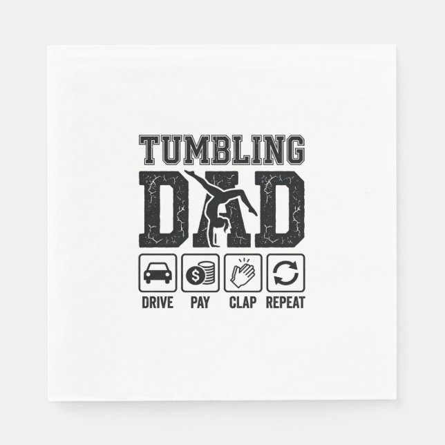 Tumbling Dad Drive Pay Clap Repeat Shirt Design_1 Napkin (Front)