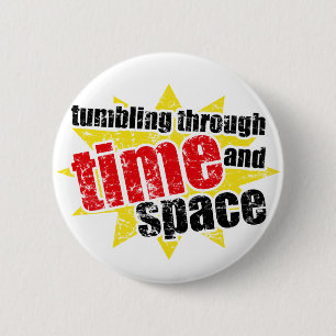 Tumbling Through Time and Space 2 Inch Round Button