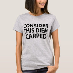 Tumblr T-Shirt Considère Ce Diem Carped