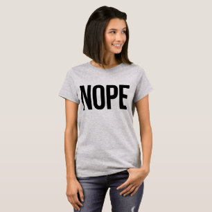 Tumblr T-Shirt Nope