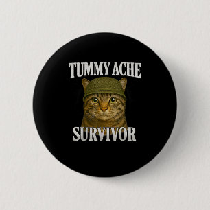 Tummy Ache Survivor Cat Meme Funny Kitten Gift Men 2 Inch Round Button