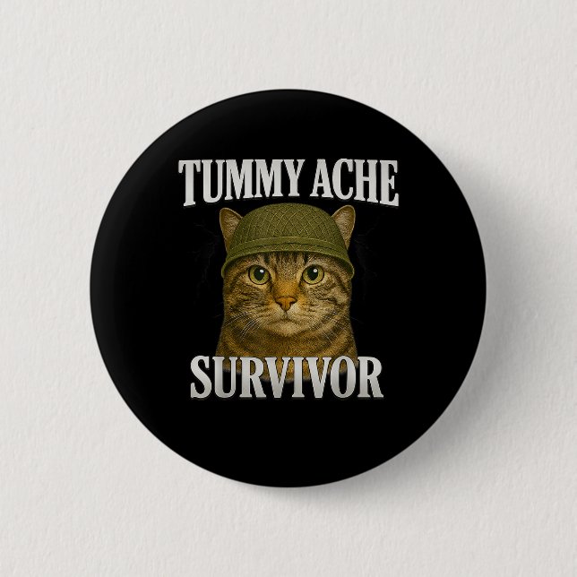 Tummy Ache Survivor Cat Meme Funny Kitten Gift Men 2 Inch Round Button (Front)