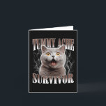 Tummy Ache Survivor Cat Meme Funny Quote Saying Ca Card<br><div class="desc">Tummy Ache Survivor Cat Meme Funny Quote Saying Cat Kitten</div>