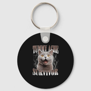 Tummy Ache Survivor Cat Meme Funny Quote Saying Ca Keychain