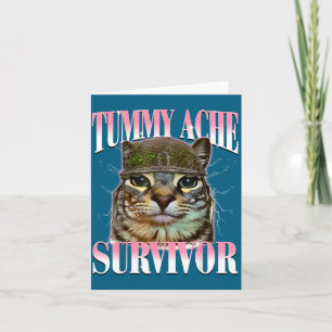 Tummy Ache Survivor Cat Meme Funny Saying Cats Ani Card