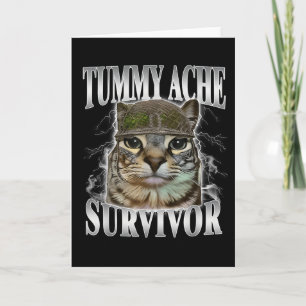 Tummy Ache Survivor Funny Cat Meme  Card