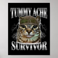 Tummy Ache Survivor Funny Cat Meme Sarcastic Quote